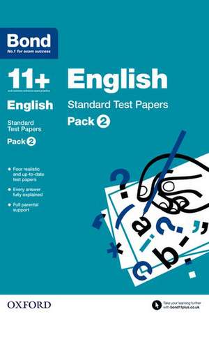 Bond 11+: English: Standard Test Papers: Ready for the 2025 exam: For 11+ GL assessment and Entrance Exams: Pack 2 de Sarah Lindsay