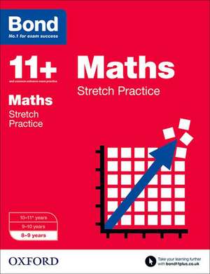 Bond 11+: Maths: Stretch Papers: 8-9 years de FRANCES DOWN