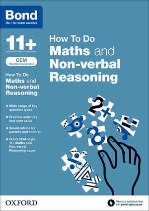 Bond 11+: CEM How To Do: Maths and Non-verbal Reasoning de Alison Primrose