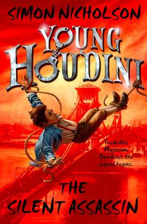 Young Houdini: The Silent Assassin de Simon Nicholson