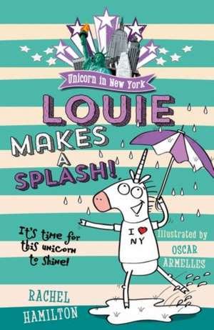 Unicorn in New York: Louie Makes a Splash de Rachel Hamilton