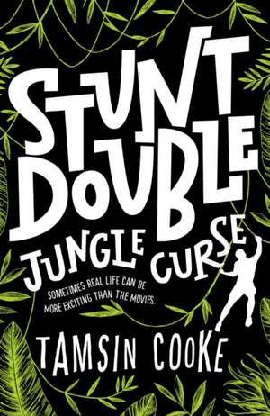 Stunt Double: Jungle Curse de Tamsin Cooke