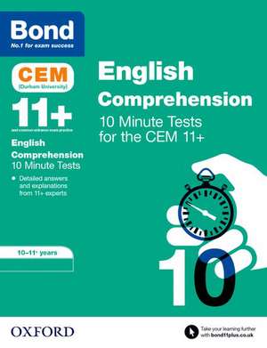 Bond 11+: CEM English Comprehension 10 Minute Tests: Ready for the 2024 exam: 10-11 Years de Christine Jenkins