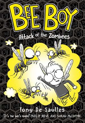 Bee Boy: Attack of the Zombees de Tony De Saulles