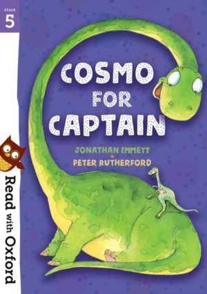 Read with Oxford: Stage 5: Cosmo for Captain de Jonathan Emmett