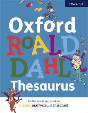 Oxford Roald Dahl Thesaurus de Susan Rennie