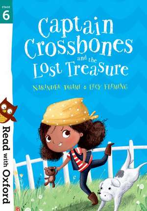 Read with Oxford: Stage 6: Captain Crossbones and the Lost Treasure de Narinder Dhami