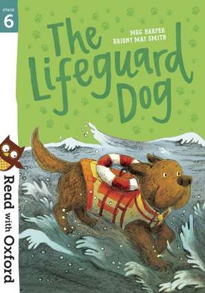 Read with Oxford: Stage 6: The Lifeguard Dog de Meg Harper