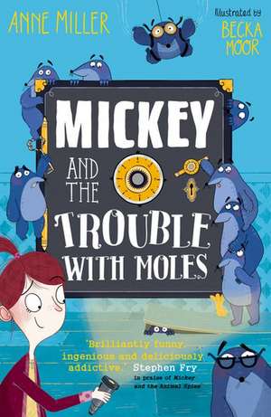 Mickey and the Trouble with Moles de Anne Miller