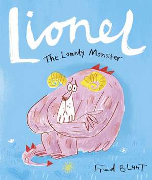 Lionel the Lonely Monster de Fred Blunt