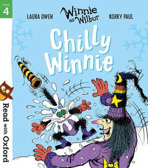 Read with Oxford: Stage 4: Winnie and Wilbur: Chilly Winnie de Korky Paul