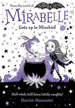 Mirabelle Gets up to Mischief de Harriet Muncaster