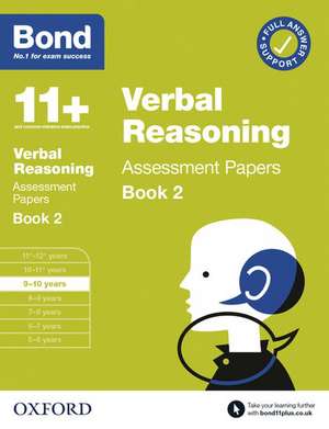 Bond 11+ Verbal Reasoning Assessment Papers 9-10 Years Book 2: For 11+ GL assessment and Entrance Exams de Bond 11+