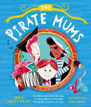 The Pirate Mums de Jodie Lancet-Grant