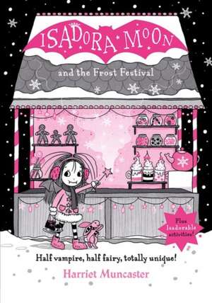 Isadora Moon and the Frost Festival de Harriet Muncaster