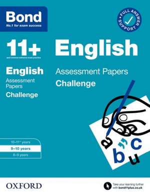 Bond 11+: Bond 11+ English Challenge Assessment Papers 9-10 years de Sarah Lindsay