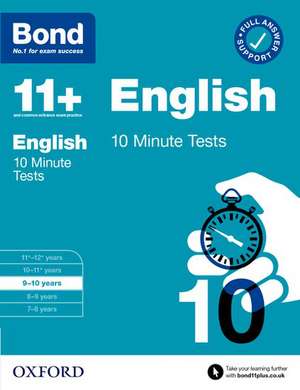 Bond 11+: Bond 11+ 10 Minute Tests English 9-10 years: For 11+ GL assessment and Entrance Exams de Sarah Lindsay