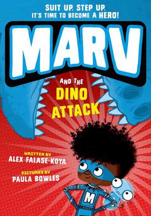 Marv and the Dino Attack: from the multi-award nominated Marv series de Alex Falase-Koya