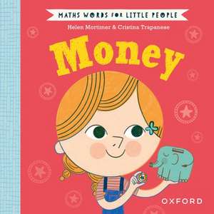 Maths Words for Little People: Money de Helen Mortimer