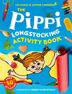 The Pippi Longstocking Activity Book de Astrid Lindgren