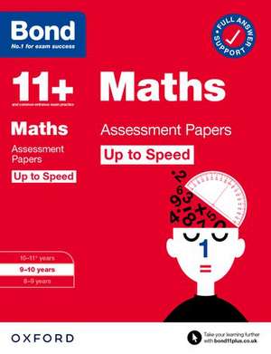 Bond 11+: Bond 11+ Maths Up to Speed Assessment Papers with Answer Support 9-10 Years de Paul Broadbent