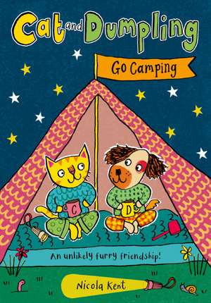 Cat and Dumpling: Go Camping de Nicola Kent
