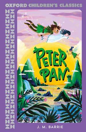 Oxford Children's Classics: Peter Pan de JM Barrie