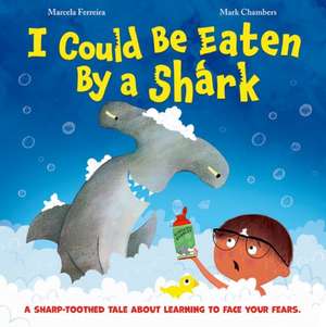 I Could be Eaten by a Shark de Marcela Ferreira