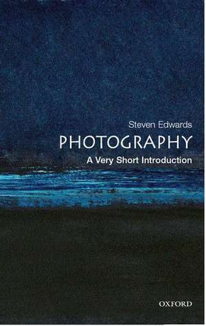 Photography: A Very Short Introduction de Steve Edwards