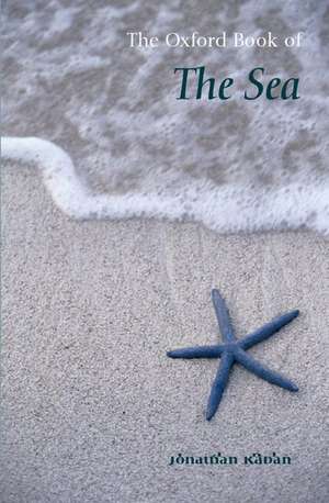 The Oxford Book of the Sea de Jonathan Raban