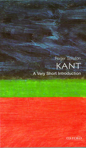 Kant: A Very Short Introduction de Roger Scruton