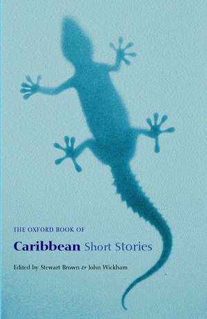 The Oxford Book of Caribbean Short Stories de Stewart Brown