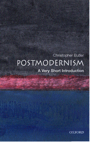 Postmodernism: A Very Short Introduction de Christopher Butler