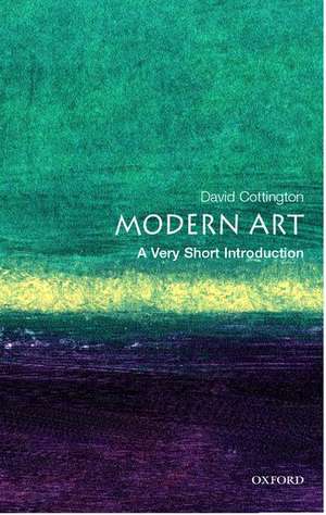 Modern Art: A Very Short Introduction de David Cottington