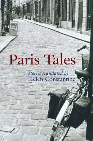 Paris Tales de Helen Constantine