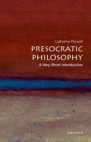 Presocratic Philosophy: A Very Short Introduction de Catherine Osborne