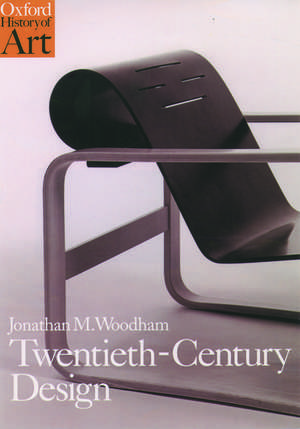 Twentieth Century Design de Jonathan M. Woodham