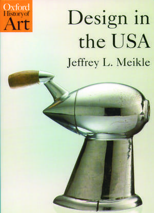 Design in the USA de Jeffrey L. Meikle