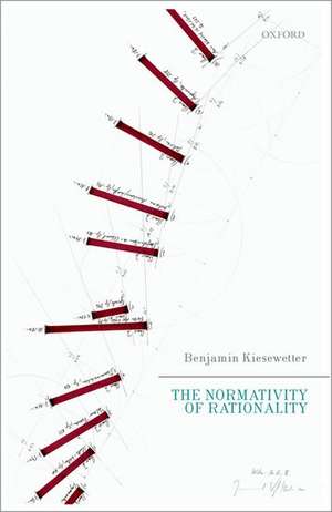 The Normativity of Rationality de Benjamin Kiesewetter