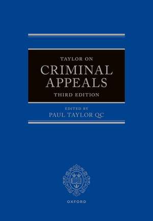 Taylor on Criminal Appeals de Paul Taylor QC