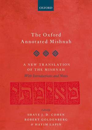 The Oxford Annotated Mishnah de Shaye J. D. Cohen