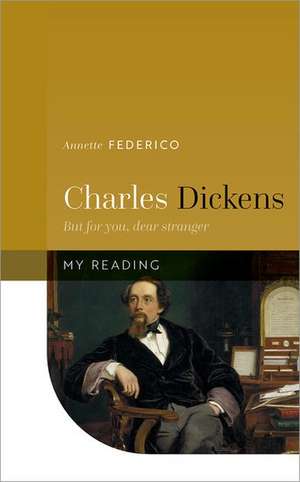 Charles Dickens: But for you, dear stranger de Annette Federico