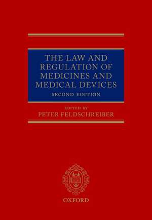 The Law and Regulation of Medicines and Medical Devices de Peter Feldschreiber