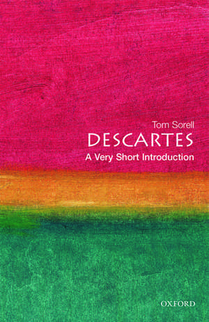 Descartes: A Very Short Introduction de Tom Sorell