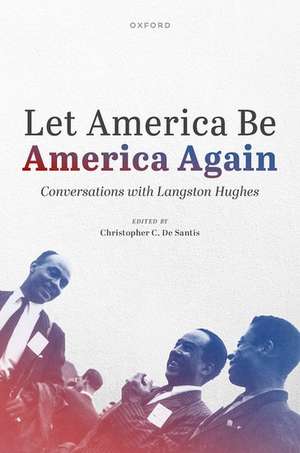 Let America Be America Again: Conversations with Langston Hughes de Langston Hughes