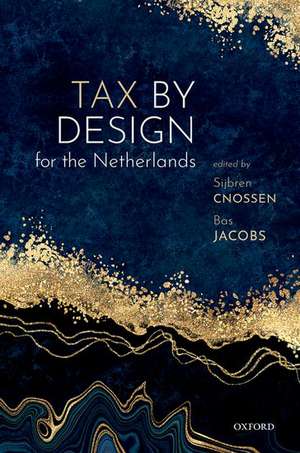 Tax by Design for the Netherlands de Sijbren Cnossen