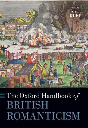 The Oxford Handbook of British Romanticism de David Duff