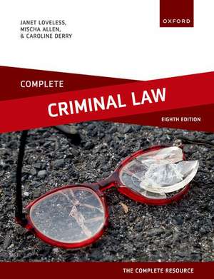 Complete Criminal Law: Text, Cases, and Materials de Janet Loveless