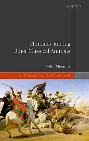 Humans, among Other Classical Animals de Ashley Clements