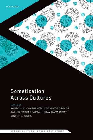 Somatization Across Cultures de Santosh K. Chaturvedi